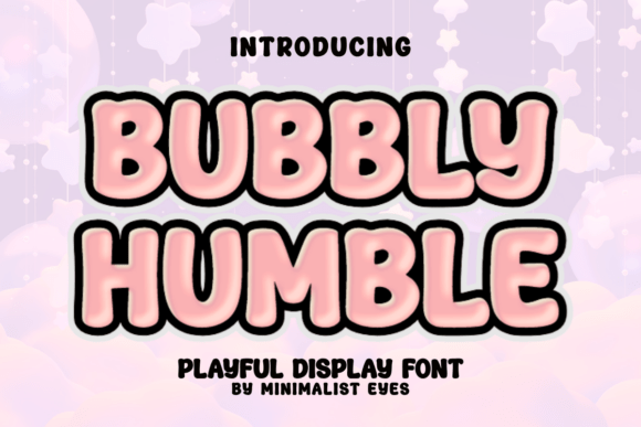 Bubbly Humble: A Playful Typeface for Joyful Designs