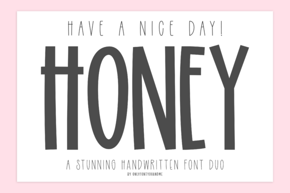Have a Nice Day Honey: A Font Duo for Genuine Connection