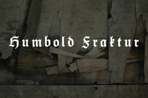 Humbold Fraktur: Commanding Attention with a Bold Blackletter