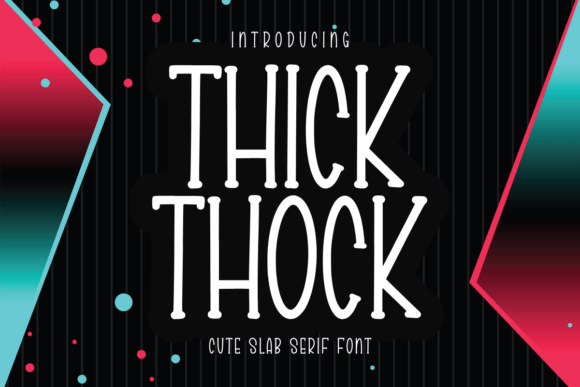 Thick Thock: The Slab Serif Font That Makes Your Message Pop